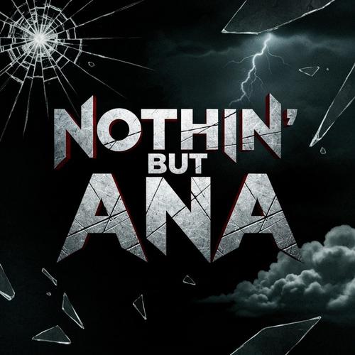 Nothin But Ana (feat. CRIME MOB, DJ DOC JAM, Lil Scrappy, The Georgia Gurlz, Tony Good at It, Princess Digital & Diamond) (feat. Lil Scrappy, The Georgia Gurlz & Tony Good at It) [Crime Mob Remix] [Explicit]