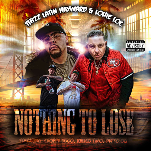 Nothing To Lose (feat. Choppa 1000, Deezo.OG & Kalico Timo) [Explicit]