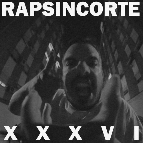 #RapSinCorte XXXVI (Explicit)