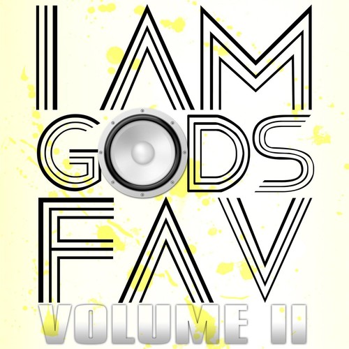 I Am God's Fav, Vol. II