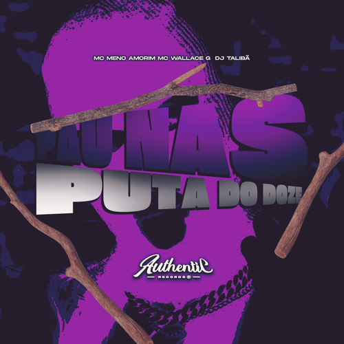 Pau nas Puta do Doze (Explicit)