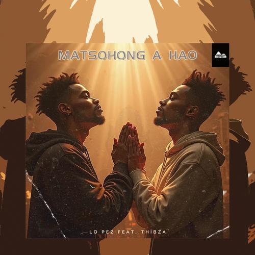 Matsohong a hao (feat. Thibza)