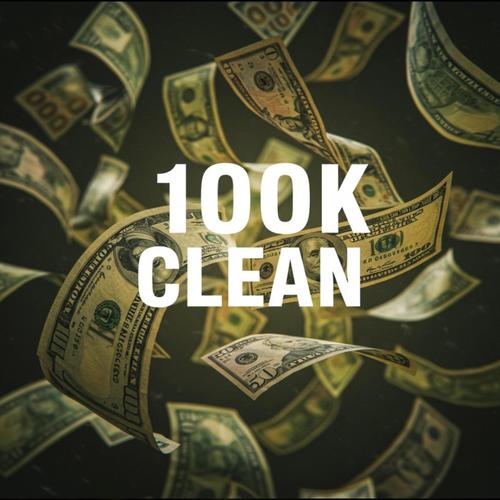 100kClean (feat. Kylrr) [Explicit]
