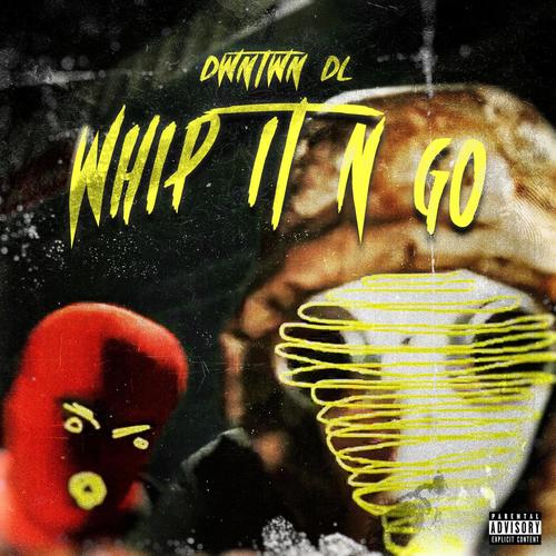 Whip it N Go (Explicit)