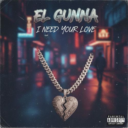 I Need Your Love (Explicit)