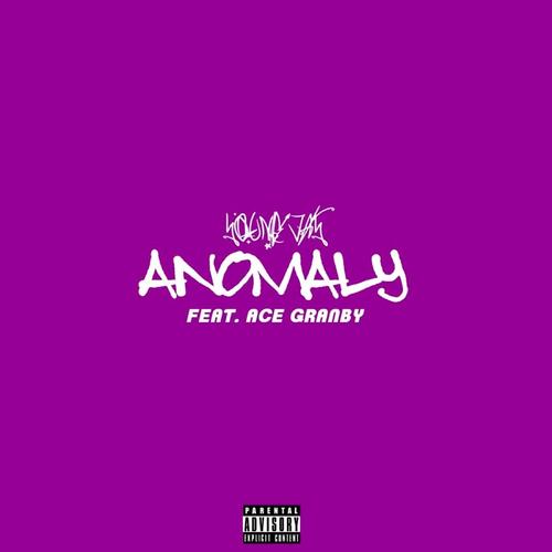 Anomaly (feat. Ace Granby) [Explicit]