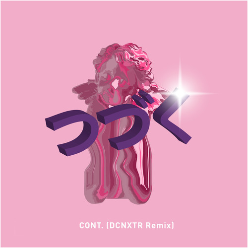CONT. (DCNXTR Remix)