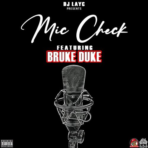 Mic Check (feat. Bruke Duke) [Explicit]