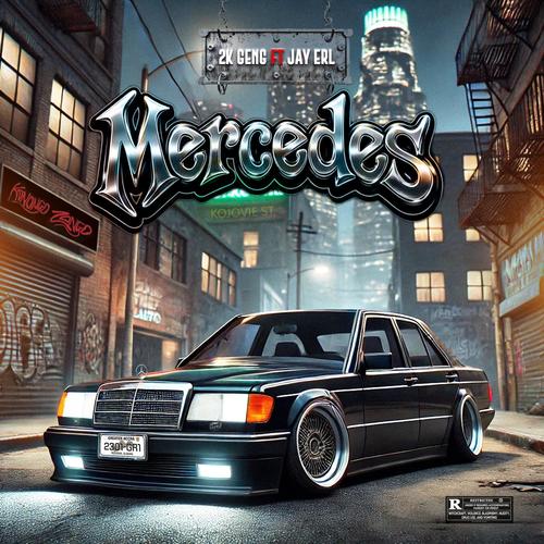 Mercedes (feat. Jay ERL) [Explicit]