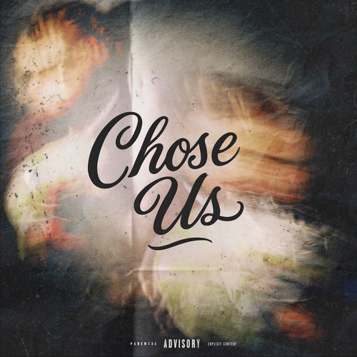 Chose Us (Explicit)