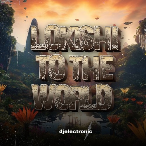 Lokishi to the World