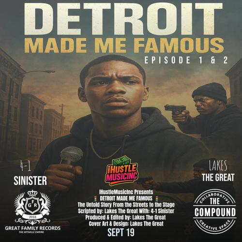 DETROIT MADE ME FAMOUS EP1 (feat. 4-1 SINISTER) [Explicit]