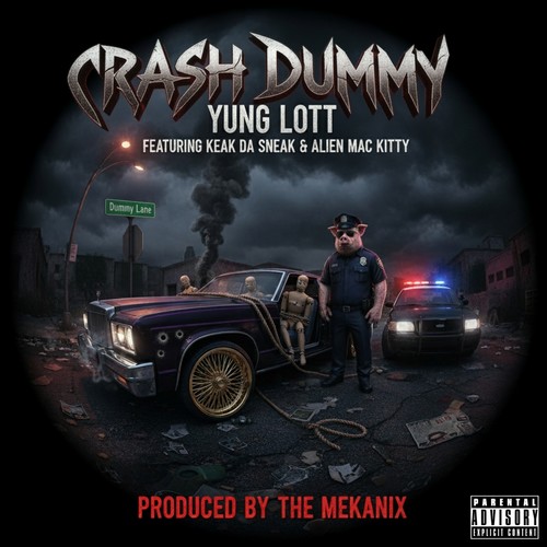 Crash Dummy (feat. Keak Da Sneak & AlienMacKitty) [Explicit]