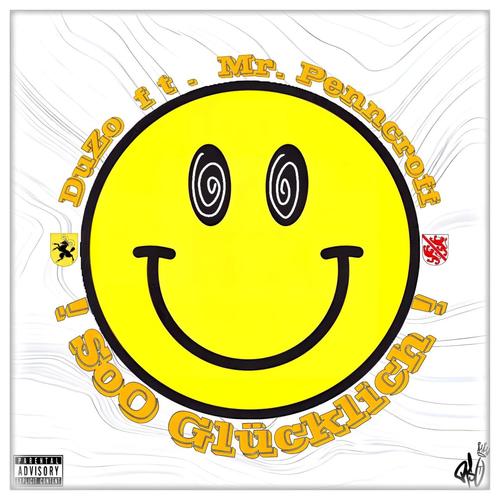 SoGlücklich (feat. Mr.Penncroff) [Explicit]