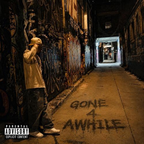Gone 4 Awhile (Explicit)