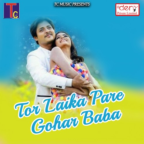 Tor Laika Pare Gohar Baba