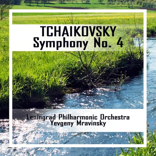 Tchaikovsky: Symphony No. 4