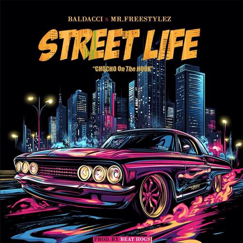 Street Life (feat. Baldacci & ChuCho) [Explicit]
