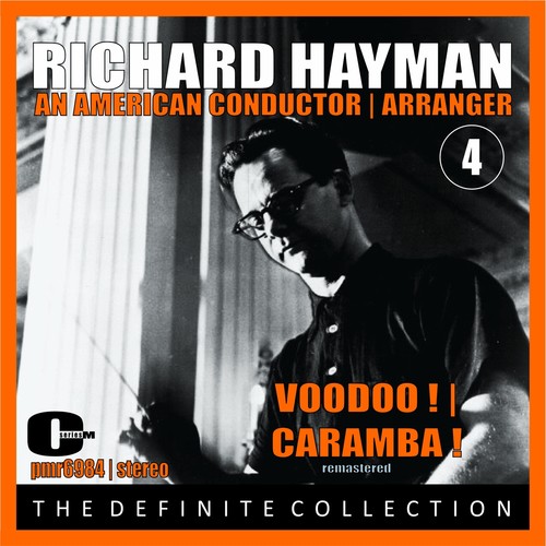 Richard Hayman; An American Conductor & Arranger, Volume 4