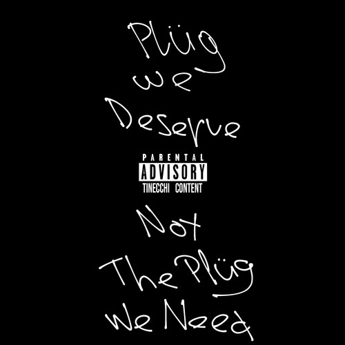 Plug We Deserve, Not The Plug We Need