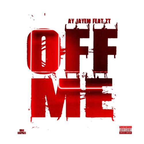 OFF ME (feat. Z.T.) [Remix] [Explicit]