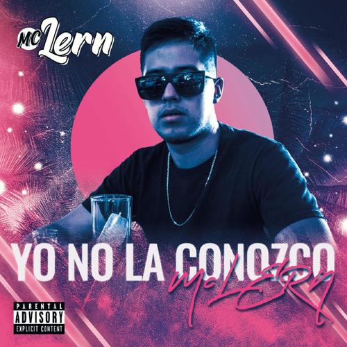 Yo No La Conozco (Explicit)