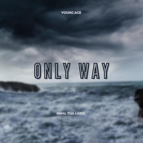 Only Way (Explicit)