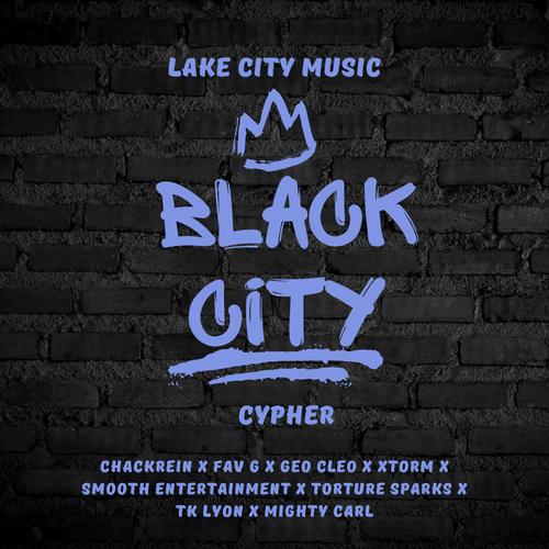 Black City Drill Cypher 1 (feat. Chackrein, Fav G, Geo Cleo, Xtorm, Smooth Entertainment, Torture Sparks, Tk Lyon & Mighty Carl)