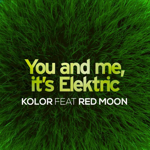 You & Me It's Elektric