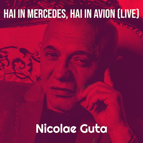 Hai in Mercedes, Hai in Avion (Live)