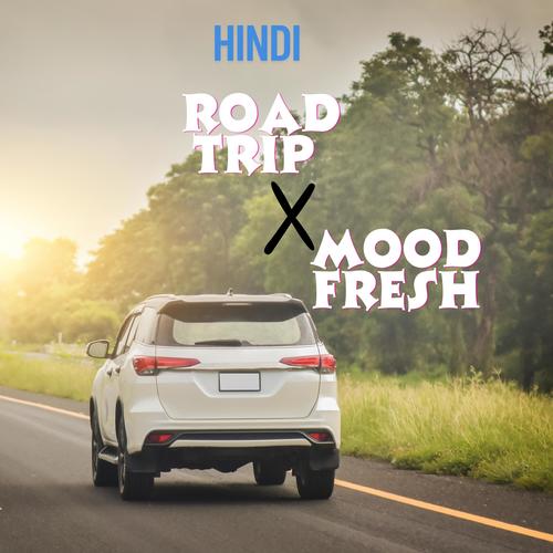 Road Trip x Mood Fresh
