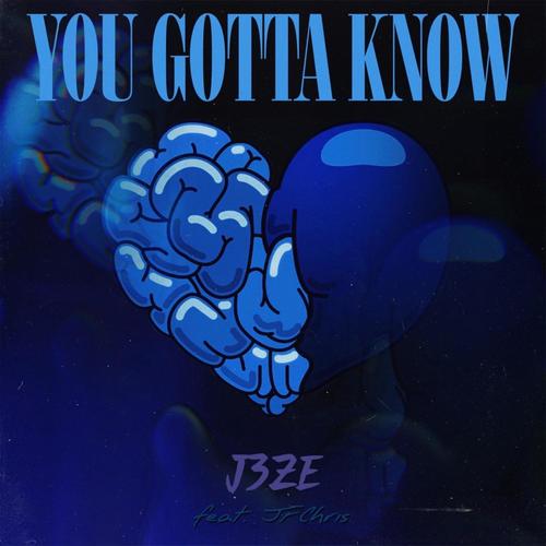 You Gotta Know (feat. JFChris)