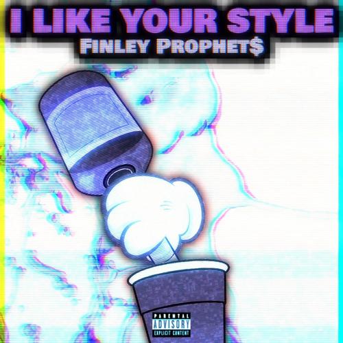 I Like Your Style (Explicit)