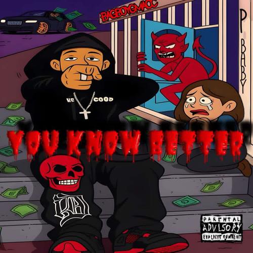 YOU KNOW BETTER (Explicit)