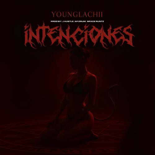 INTENCIONES (feat. Young Lachii, SpaceRntz & AP Drums) [Explicit]