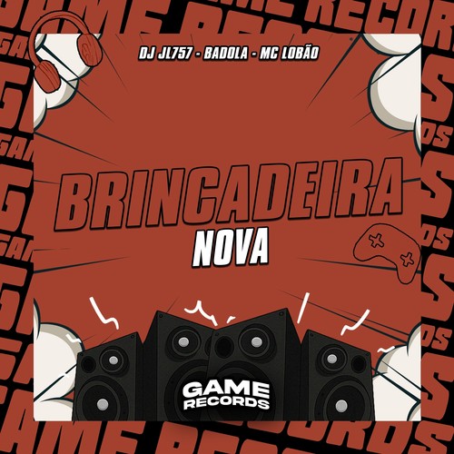 Brincadeira Nova (Explicit)