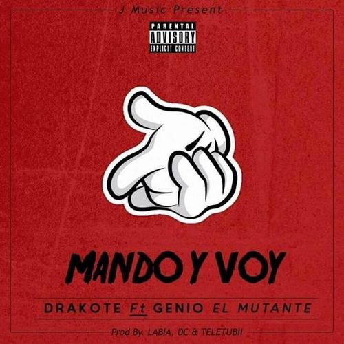 Mando y Voy (feat. Genio el Mutante) [Explicit]