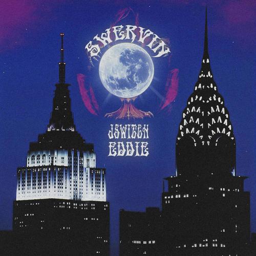 SWERVIN (feat. PROD.EDDIE) [Explicit]