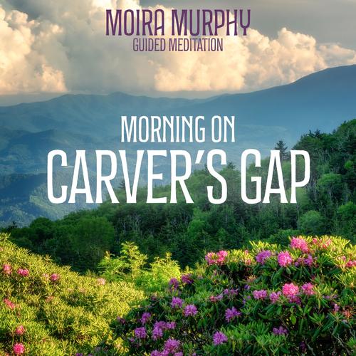 Guided Meditation: Morning On Carver's Gap