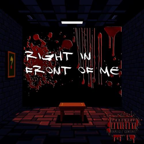 Right In Front Of Me (feat. Melissa Bri & 1stOfThaMonth) [Explicit]