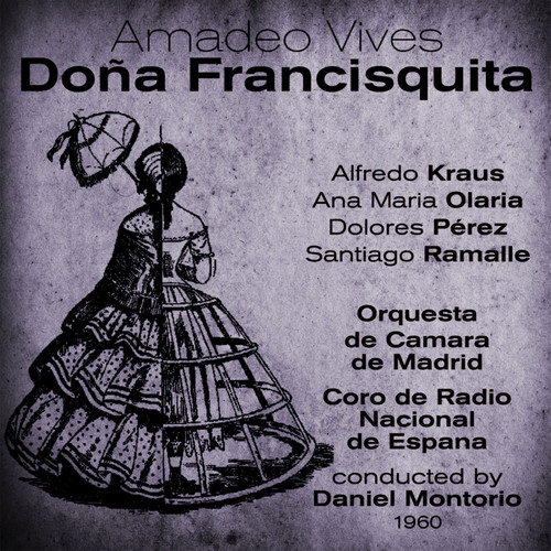 Amadeo Vives: Doña Francisquita (Zarzuela) [1960]