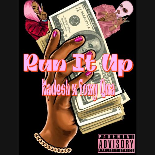 Run It Up (feat. Foxxy Qua) [Explicit]