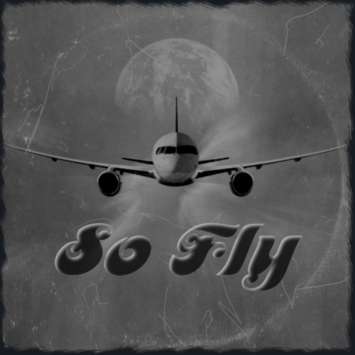 So Fly (Explicit)