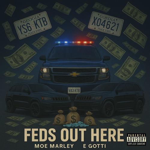 Feds Out Here (feat. E Gotti) [Explicit]