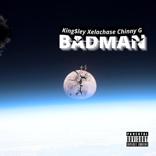 BadMan (feat. XelaChase & Chinny G) [Explicit]