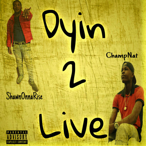Dyin 2 Live (Explicit)