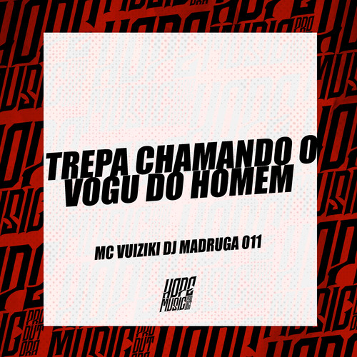 Trepa Chamando o Vogu do Homem (Explicit)