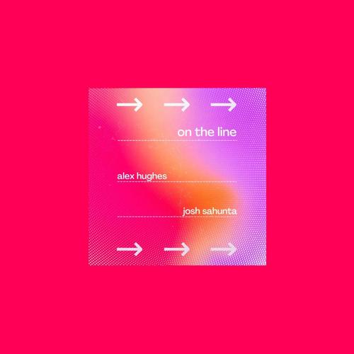 On The Line (feat. Josh Sahunta)