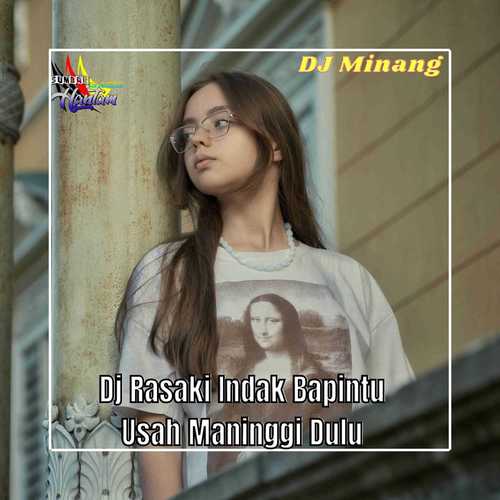 Dj Rasaki Indak Bapintu Usah Maninggi Dulu Inst