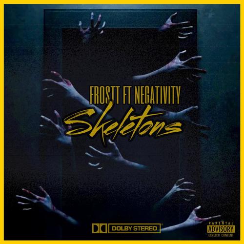 Skeletons (feat. Negativity) [Explicit]